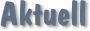 Aktuelle Informationen